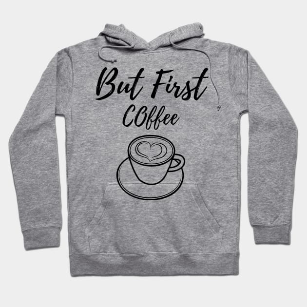 But First Coffee 7 Hoodie by TheSeason